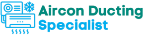 Aircon Ducting Specialist